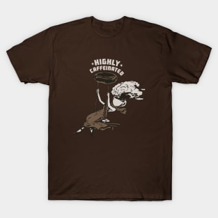 Highly Caffeinated T-Shirt